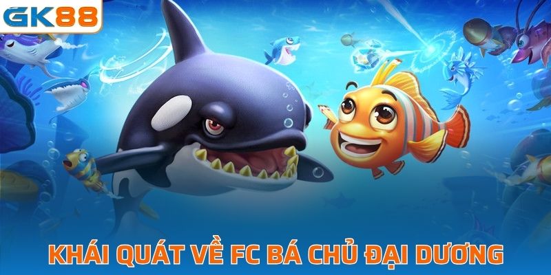 Khái quát vài nét liên quan đến FC Bá chủ đại dương